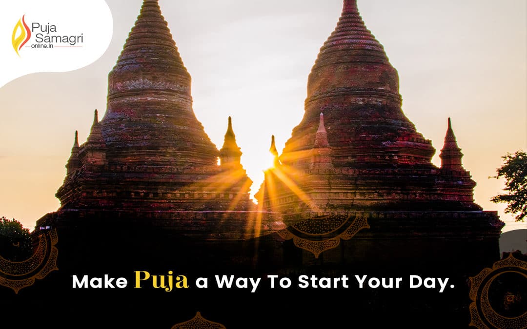 Make puja a way to start your day