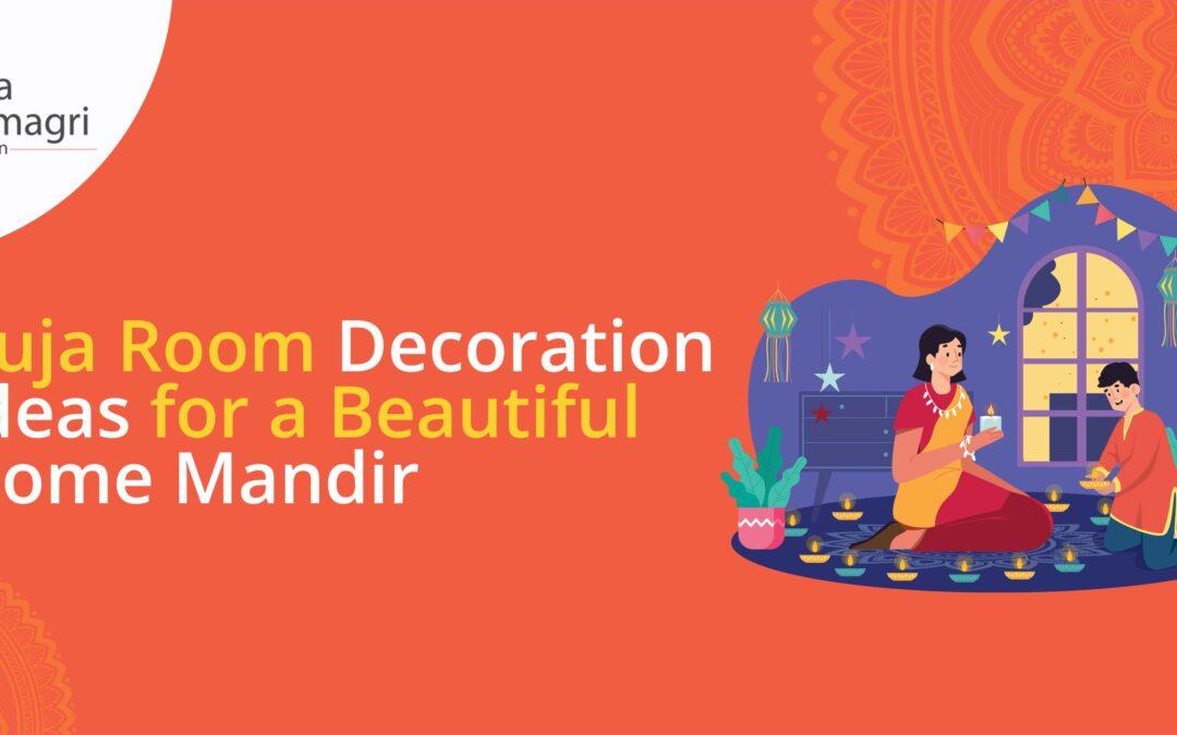 Top 5 Puja Room Decoration Ideas in 2023
