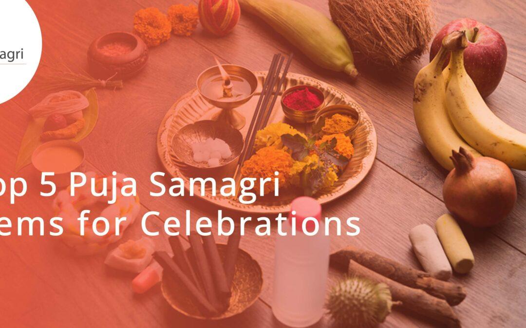 Divine Essentials: The Top 5 Puja Samagri Items for Celebrating Auspicious Occasions