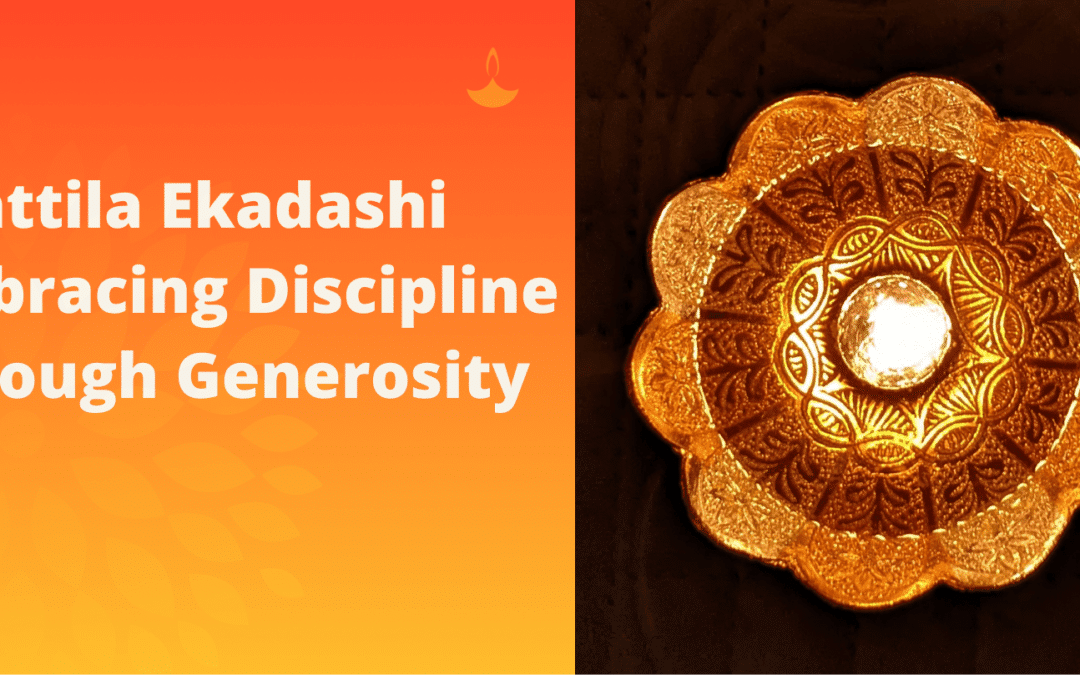 Shattila Ekadashi: Embracing Discipline Through Generosity